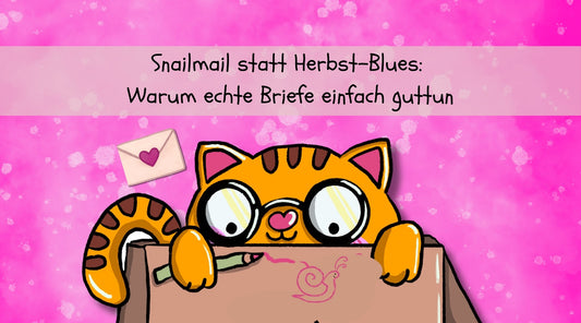 Snailmail statt Herbst-Blues: Warum echte Briefe einfach guttun